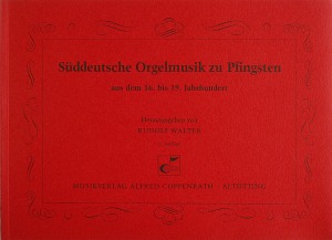 Süddeutsche Orgelmusik zu Pfingsten
