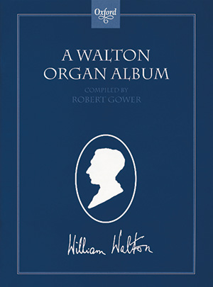 Walton: A Walton Organ Album